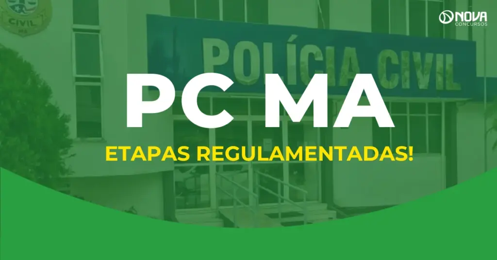 Concurso PC MA tem etapas do novo edital regulamentadas; veja detalhes!