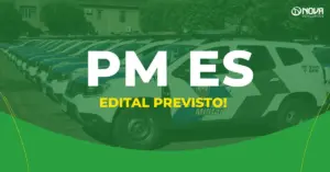 Imagem em tons de verde, branco e amarelo destaca edital previsto para PM ES