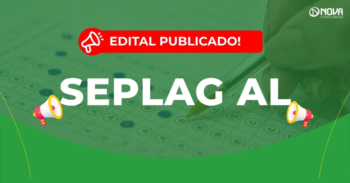 Concurso Seplag AL: Edital publicado! 37 vagas!