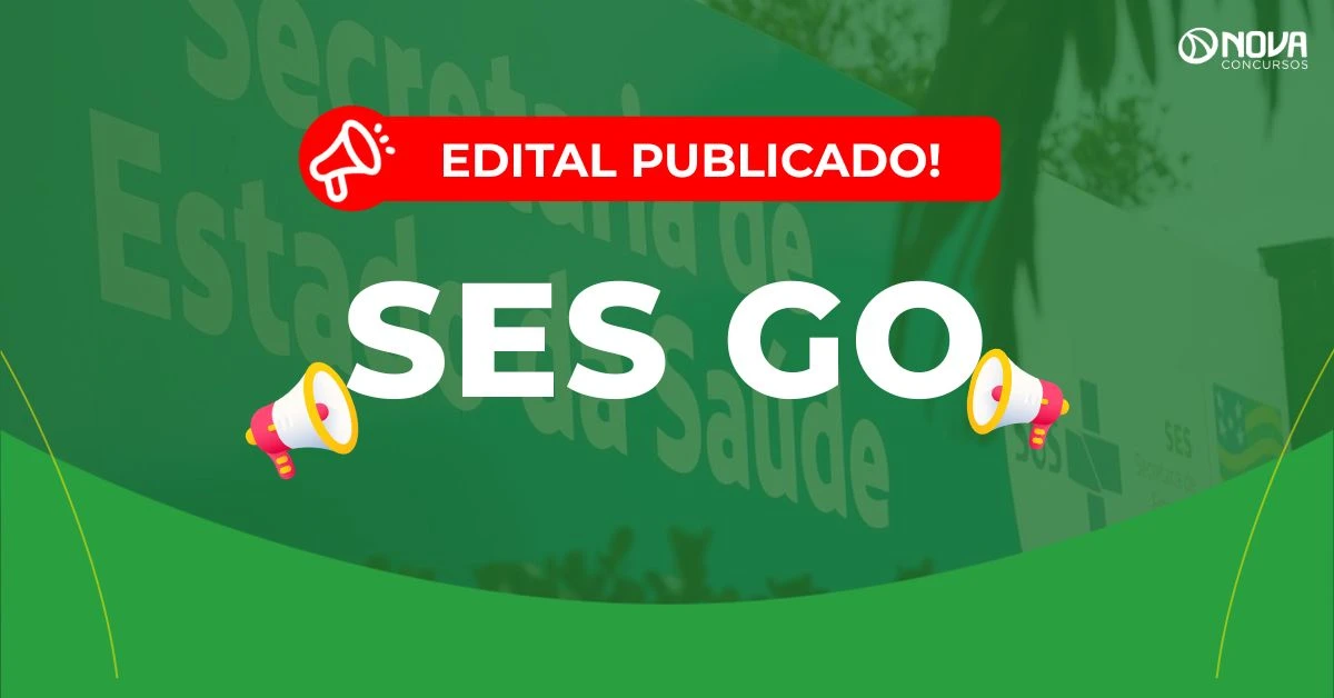 Concurso SES GO: Edital publicado! 50 vagas!