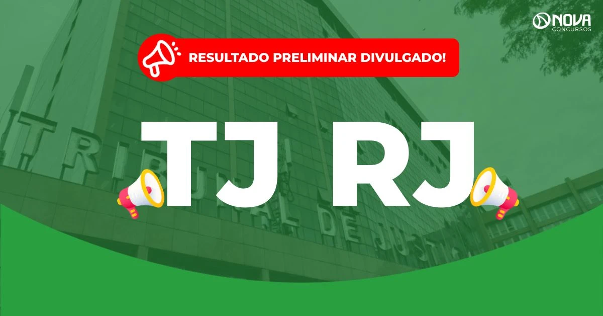 Concurso TJ RJ: Resultado preliminar publicado! 33 mil aprovados!