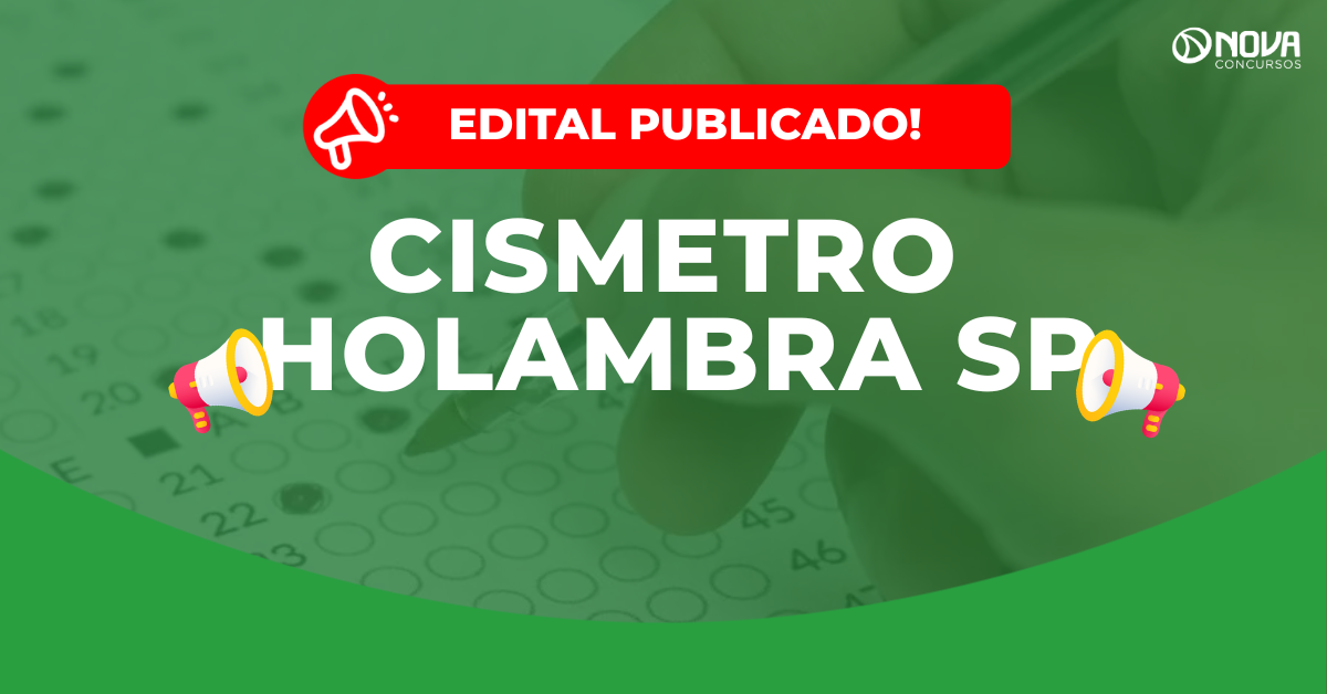 Concurso CISMETRO Holambra SP: Edital publicado! Iniciais de R$10 mil!