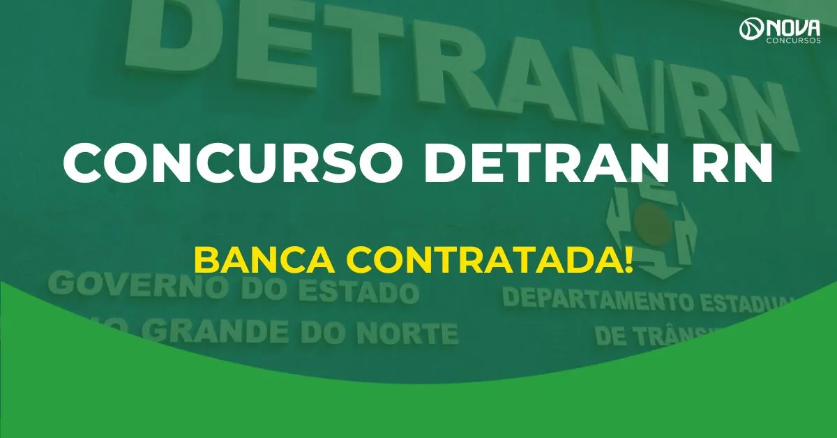Concurso Detran RN tem distribuição dos cargos e especialidades revelada!