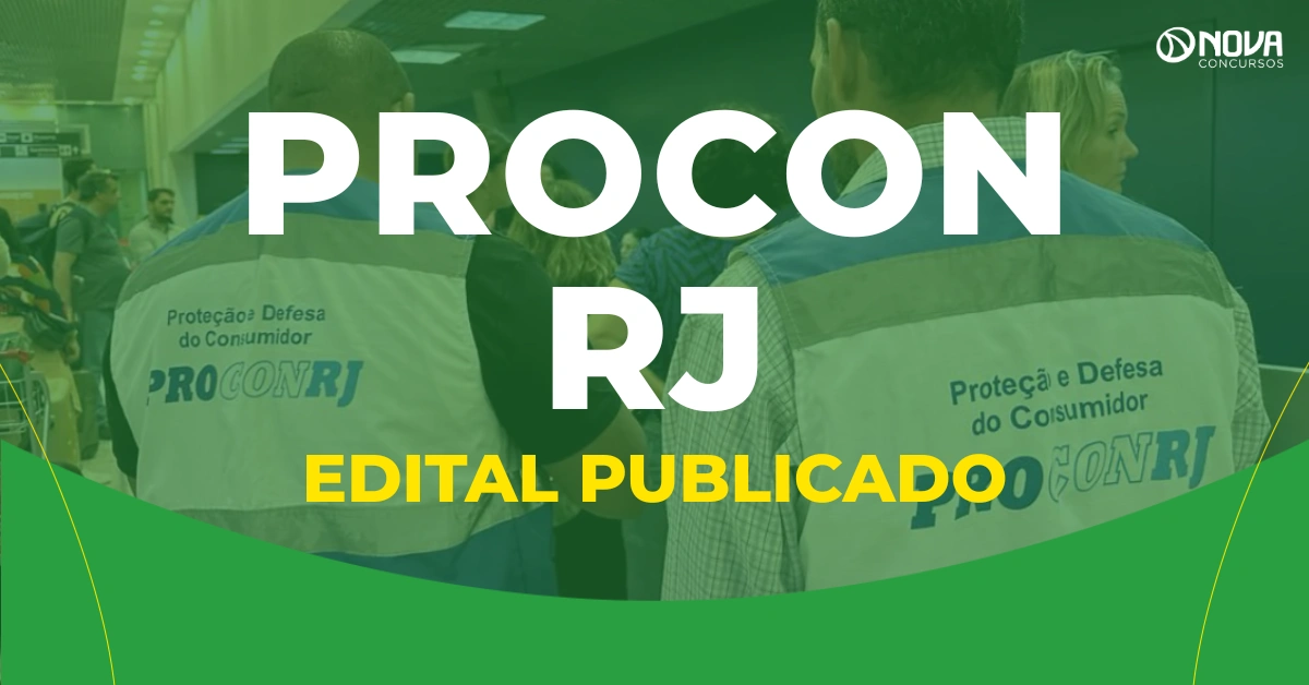 Concurso Procon RJ divulga editais com 30 vagas e iniciais de R$6 mil!