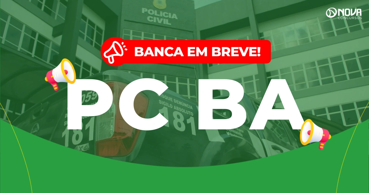Concurso PC BA: Banca em março! Edital com 750 vagas!