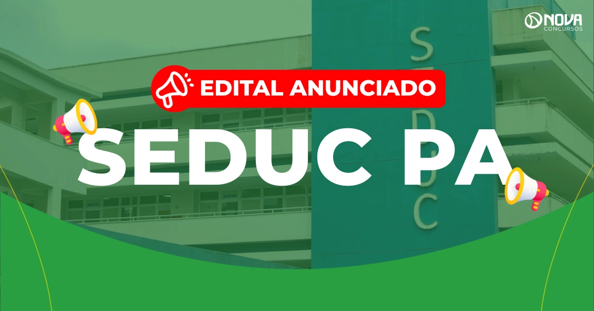 Concurso Seduc PA: Edital anunciado com 2 mil vagas!