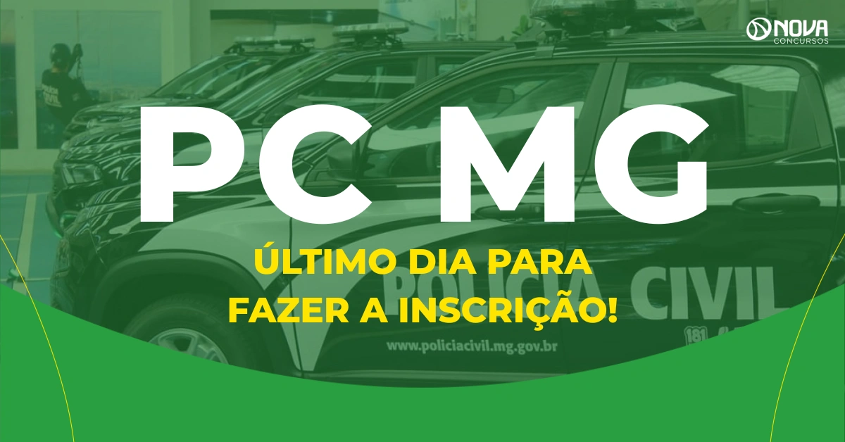 Último dia para fazer a inscrição no concurso PC MG!