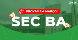 Concurso SEC BA: Provas em março! 2.777 vagas temporárias!