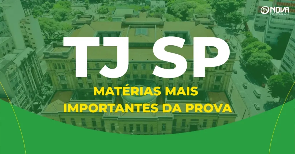 Concurso TJ SP 2026: Quais as matérias mais importantes da prova?
