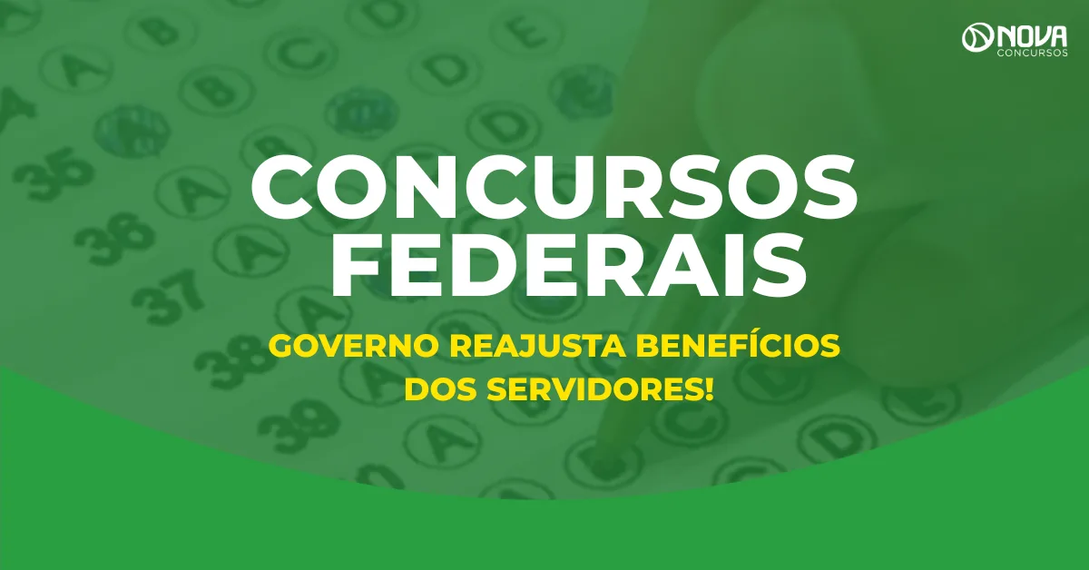 Concursos Federais: Benefícios dos servidores são reajustados pelo Governo!