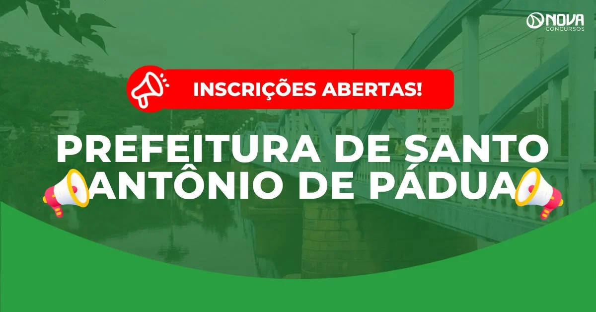 Concurso Prefeitura de Santo Antônio de Pádua: Inscrições abertas! 418 vagas!