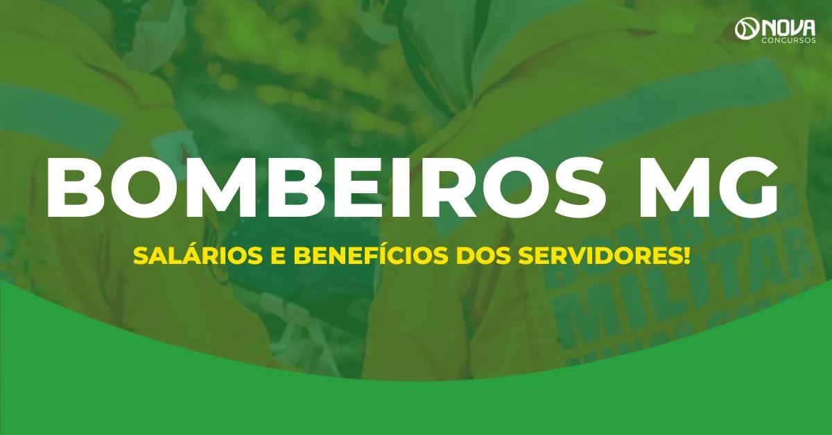 Concurso Bombeiros MG 2026: Salários e benefícios dos aprovados!