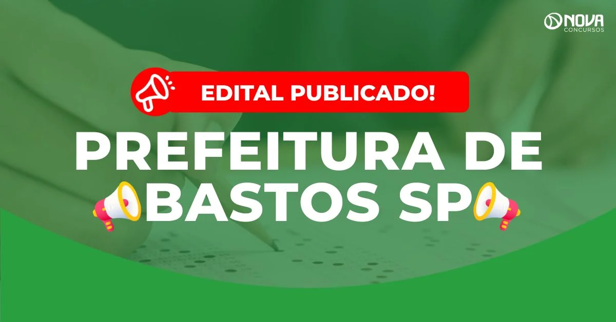 Concurso Prefeitura de Bastos SP: Publica edital com salários de até R$ 15mil!