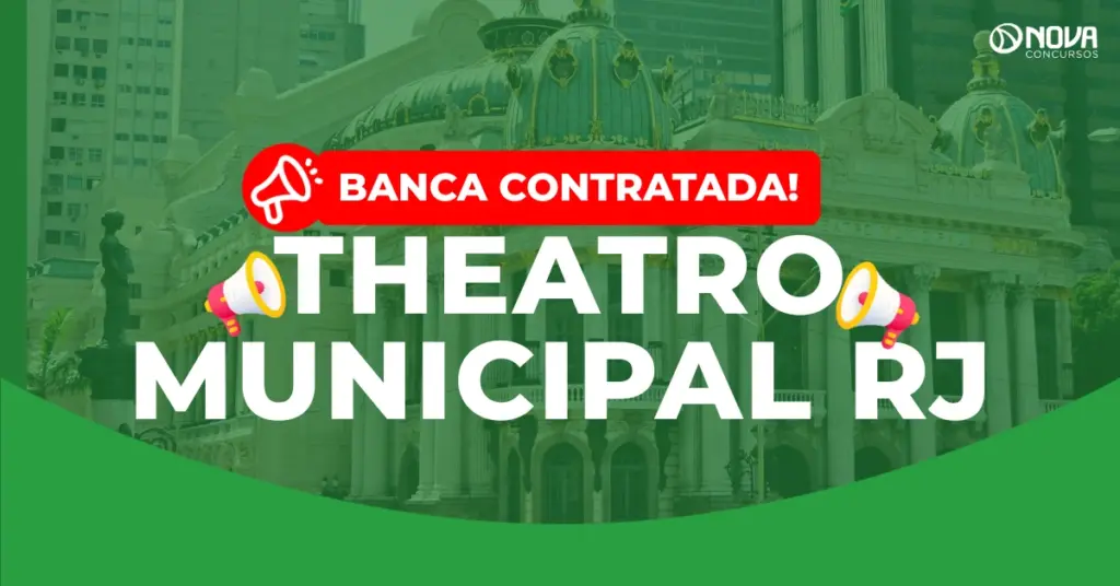 Concurso Theatro Municipal RJ: Banca contratada! Edital até junho!