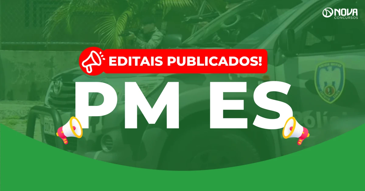 Concurso PM ES 2026: Editais publicados com 1.008 vagas para Soldado!