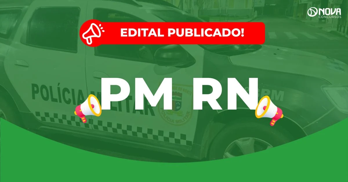 Concurso PM RN: Edital publicado com 146 vagas! Iniciais de R$4 mil!