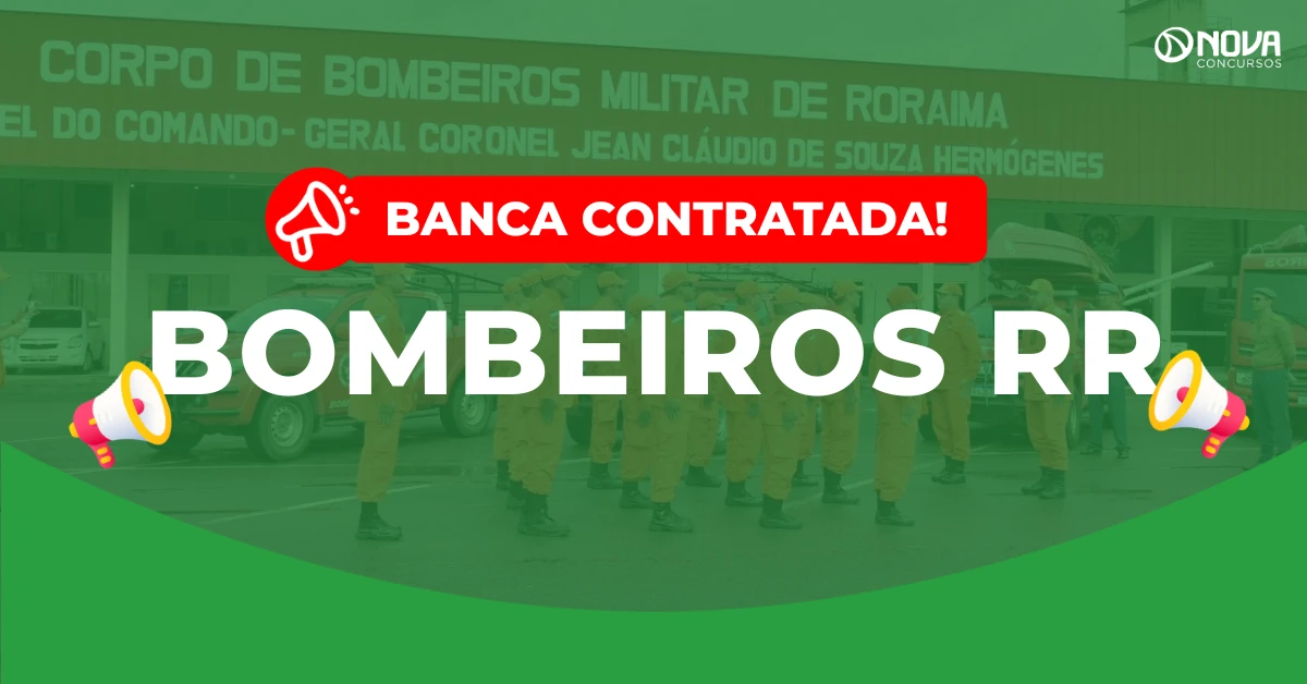 Concurso Bombeiros RR: Banca contratada! Edital já pode sair!