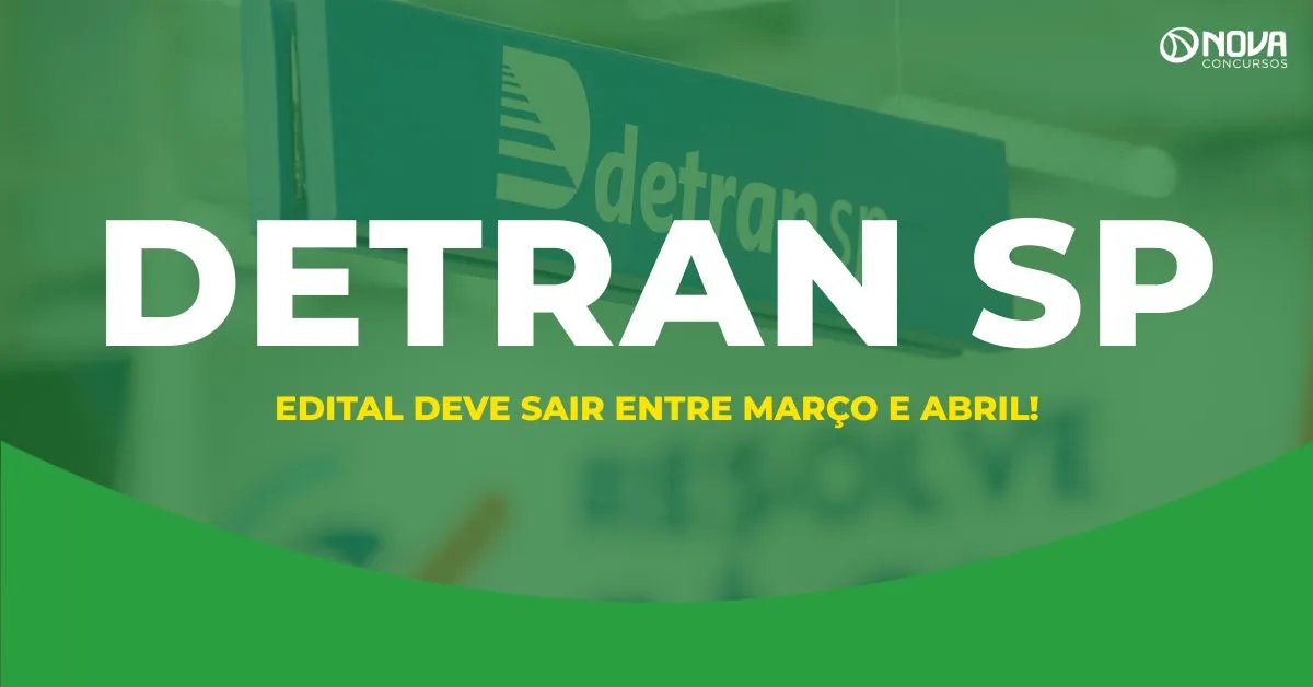 Concurso Detran SP: edital com 145 vagas pode sair entre março e abril!