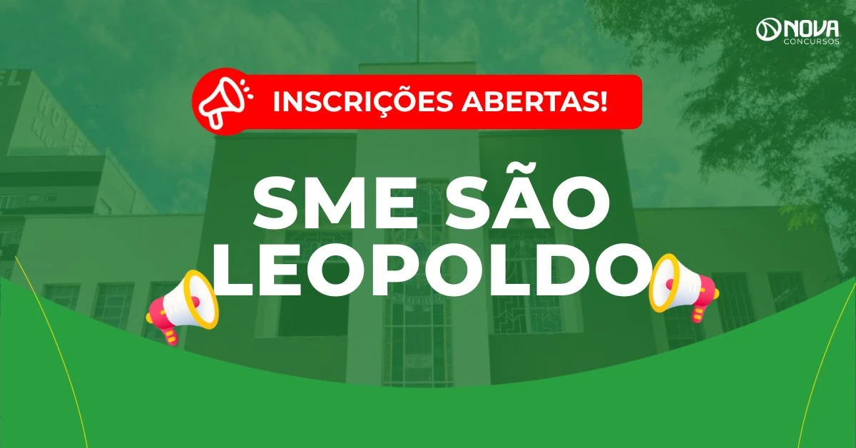 Concurso SME São Leopoldo: Inscrições abertas! 471 vagas