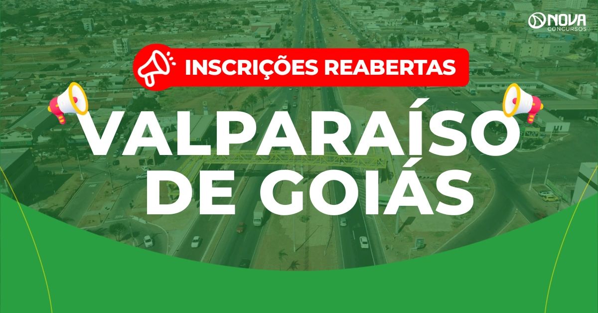 Concurso Valparaíso de Goiás: Inscrições reabertas! 3 mil vagas!