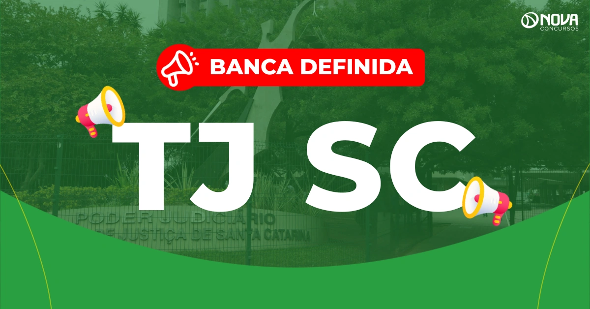 Concurso TJSC: Banca definida e edital em breve!