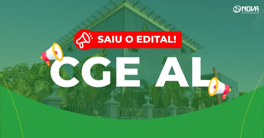Concurso CGE AL: Cronograma atualizado! Iniciais de R$6,8 mil!