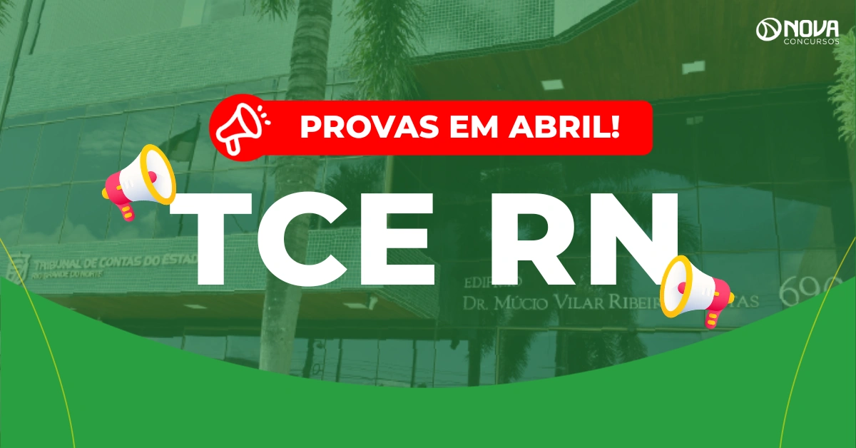 Concurso TCE RN: 28 mil inscritos! Provas em abril!