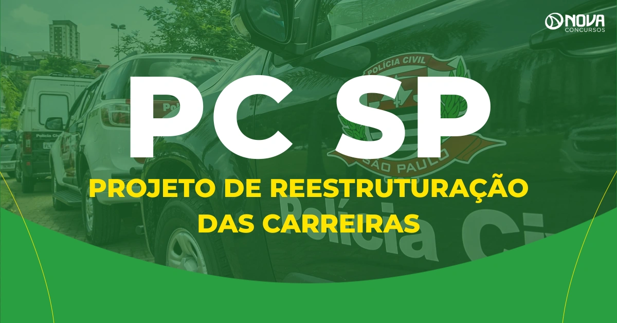 Concurso PC SP: projeto de reestruturação das carreiras é enviado à Alesp!
