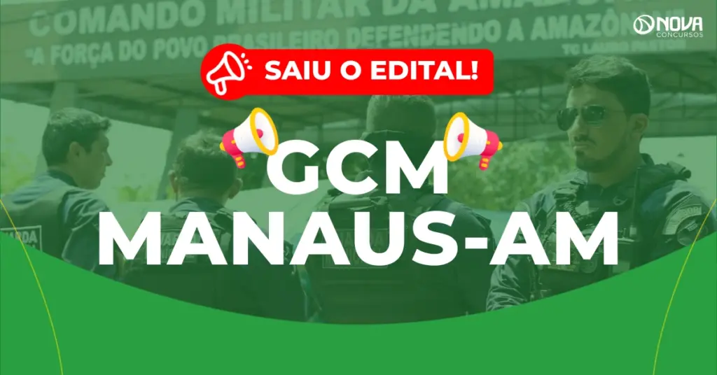 Concurso Guarda de Manaus AM: Inscrições prorrogadas! 590 vagas para nível médio!