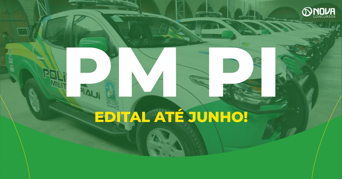 <div>Concurso PM PI: 1.000 vagas! Edital sai até julho!</div>
