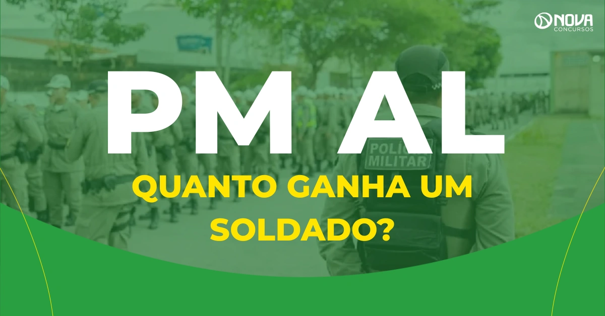 Concurso PM AL: Quanto ganha um Soldado PM em Alagoas?