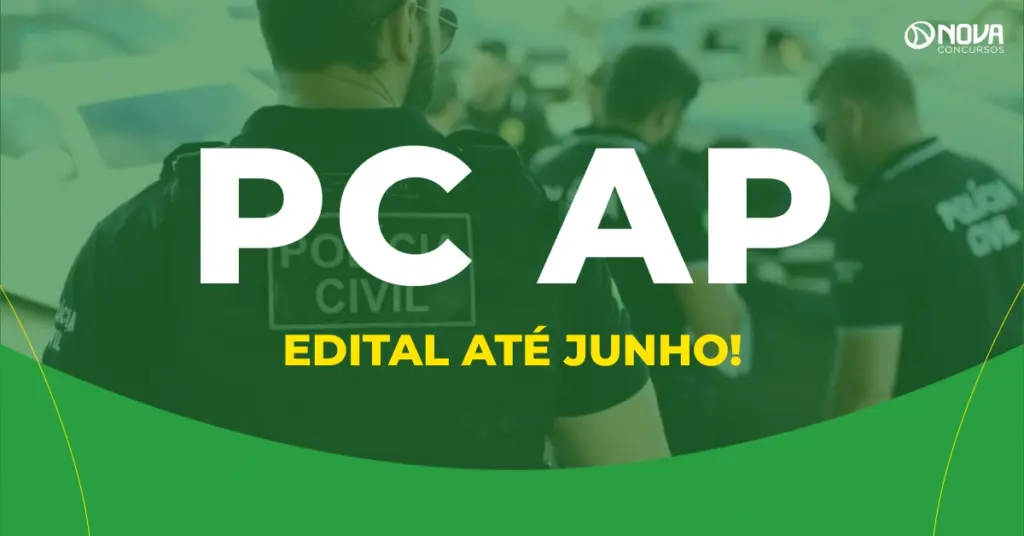 Concurso PC AP edital até junho, diz secretária!