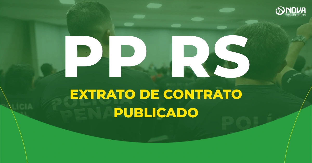Concurso Polícia Penal RS: Contrato com a banca publicado! Edital nos próximos dias!