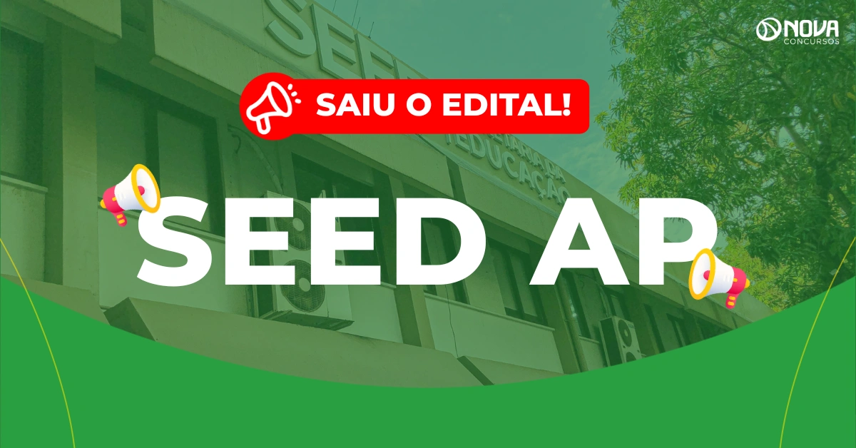 Concurso SEED AP: Edital publicado! 412 vagas!