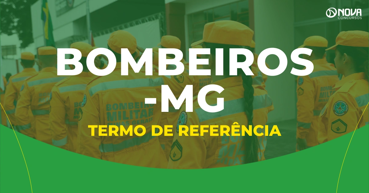 Concurso Bombeiros MG: termo de referência revela detalhes das provas!