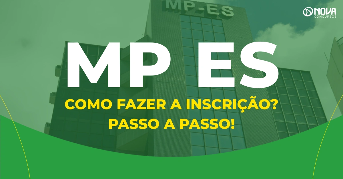 Como fazer a inscrição no concurso MP ES? Passo a passo completo!