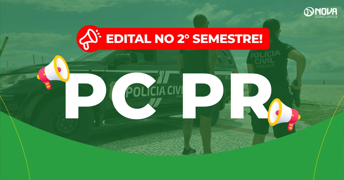 Concurso PC PR: Edital no segundo semestre de 2026!