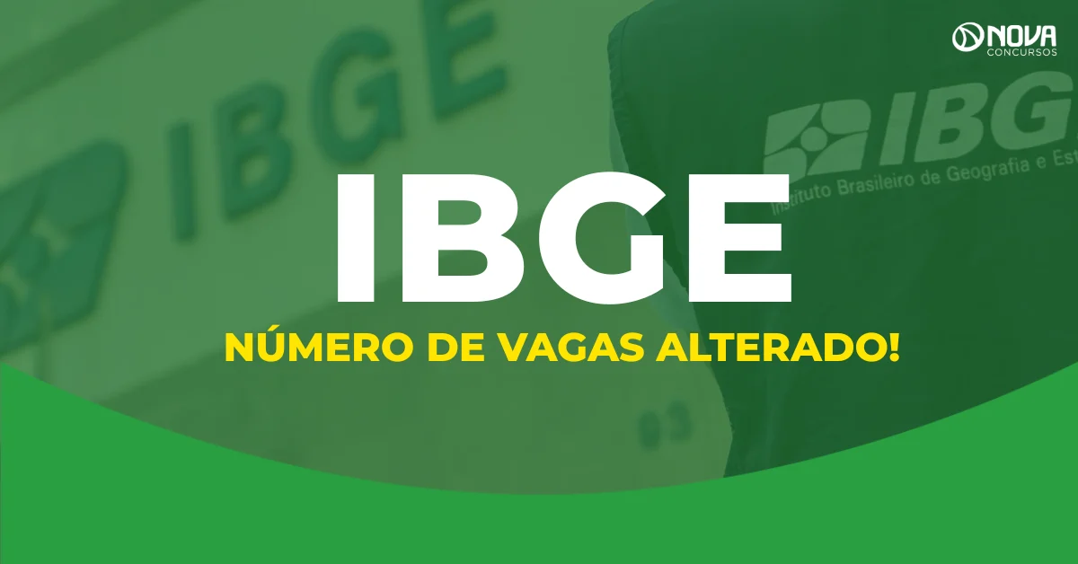 Concurso IBGE 2026: Total de vagas alterado, entenda!