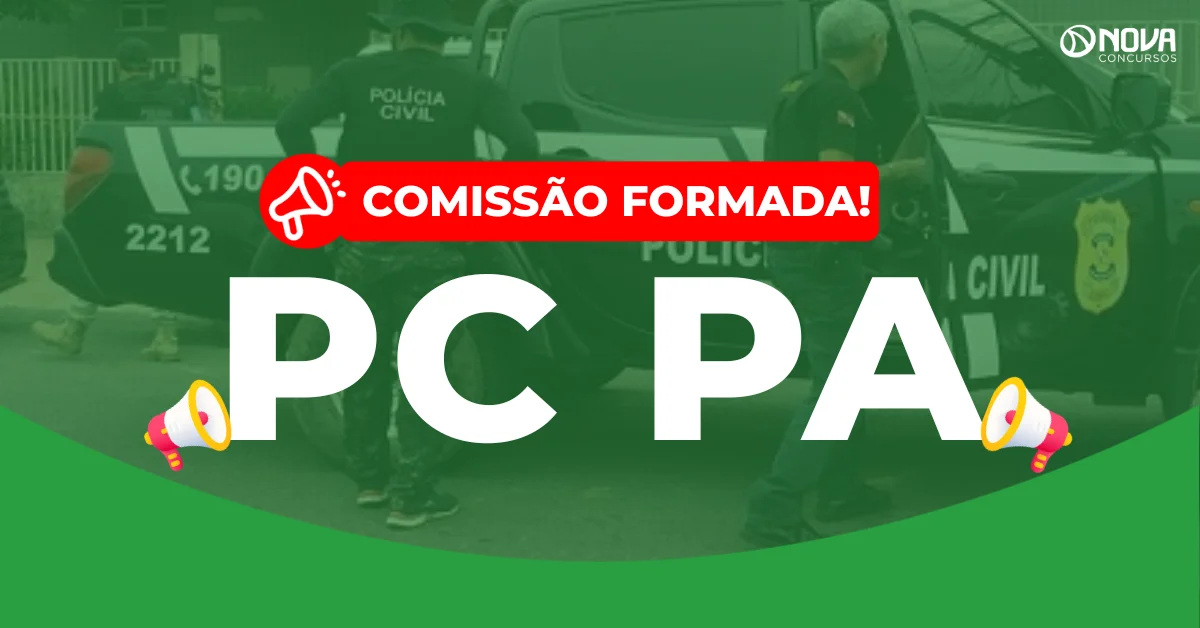 Concurso PC PA 2026: Comissão formada! Banca em breve para 237 vagas!