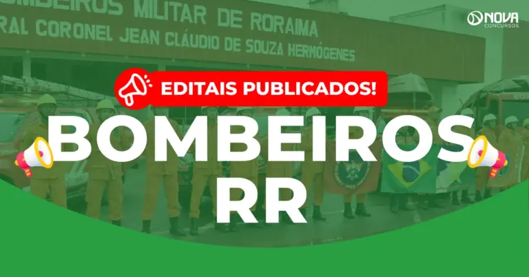 Concurso Bombeiros RR: Editais publicados com 300 vagas!