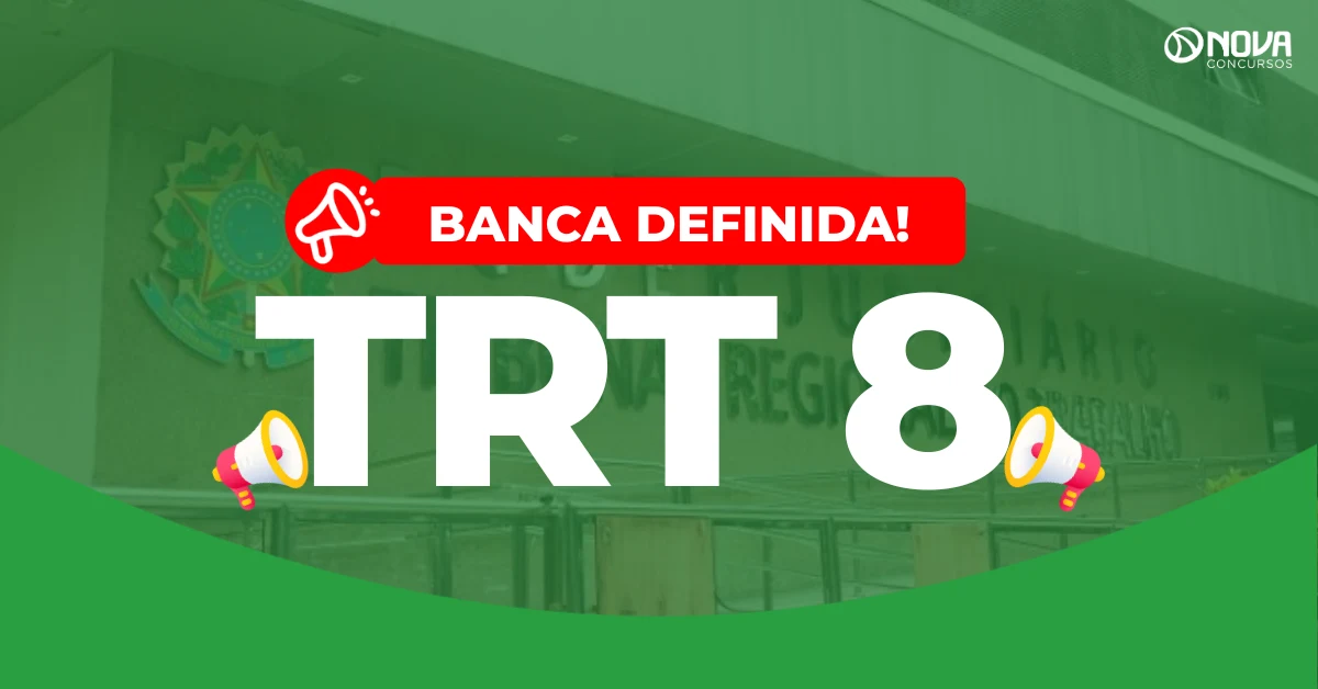 Concurso TRT 8: Banca organizadora é definida!