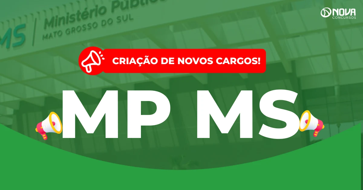 Concurso MP MS: PL prevê a criação de 100 novos cargos para Analista!