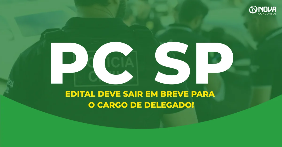Concurso PC SP 2026: Edital para Delegado em breve!