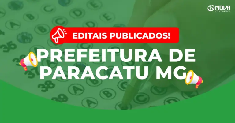 Concurso Prefeitura de Paracatu MG: Publicados os editais com 312 vagas!