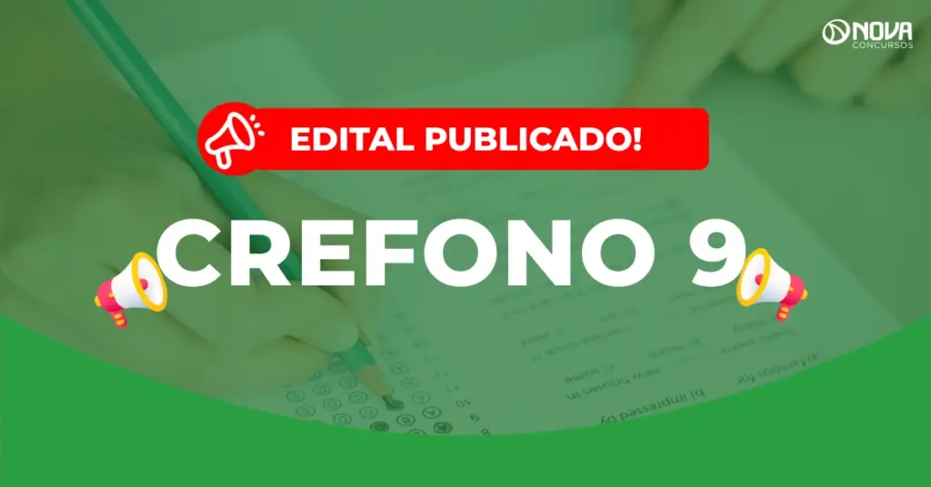 Concurso Crefono 9: Edital publicado! Vagas de níveis médio e superior!