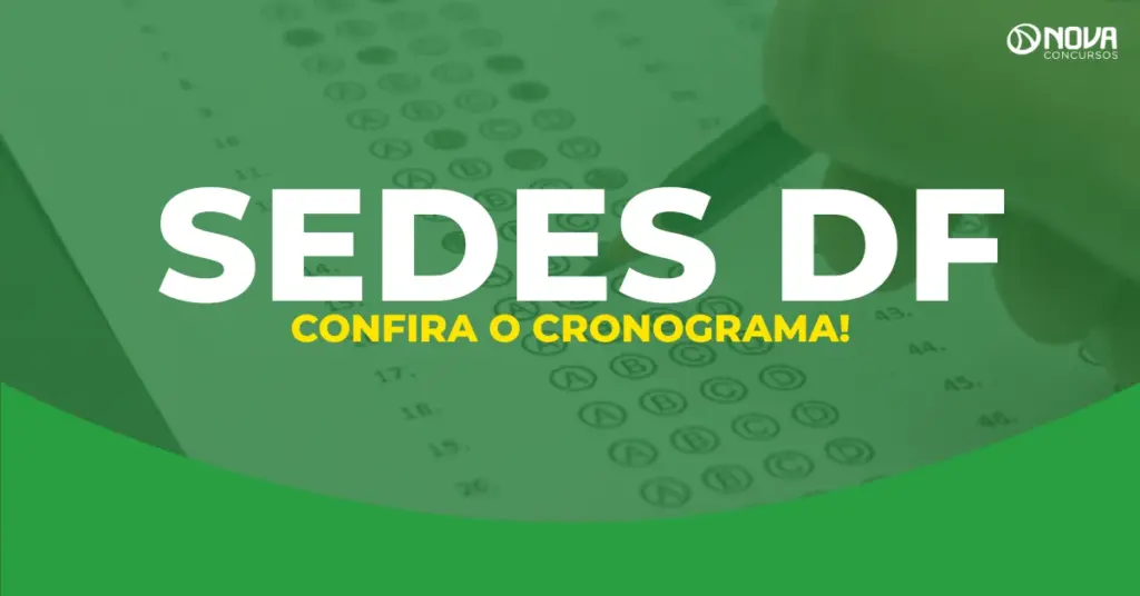Concurso Sedes DF 2026: Veja o cronograma completo!
