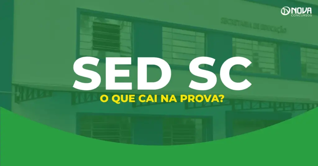 O que cai na prova do concurso SED SC? Veja quais assuntos estudar!