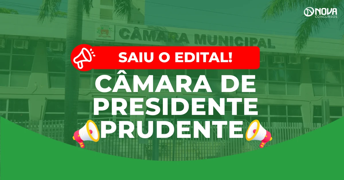 Concurso Câmara de Presidente Prudente: Inscrições abertas! Iniciais de R$22mil!