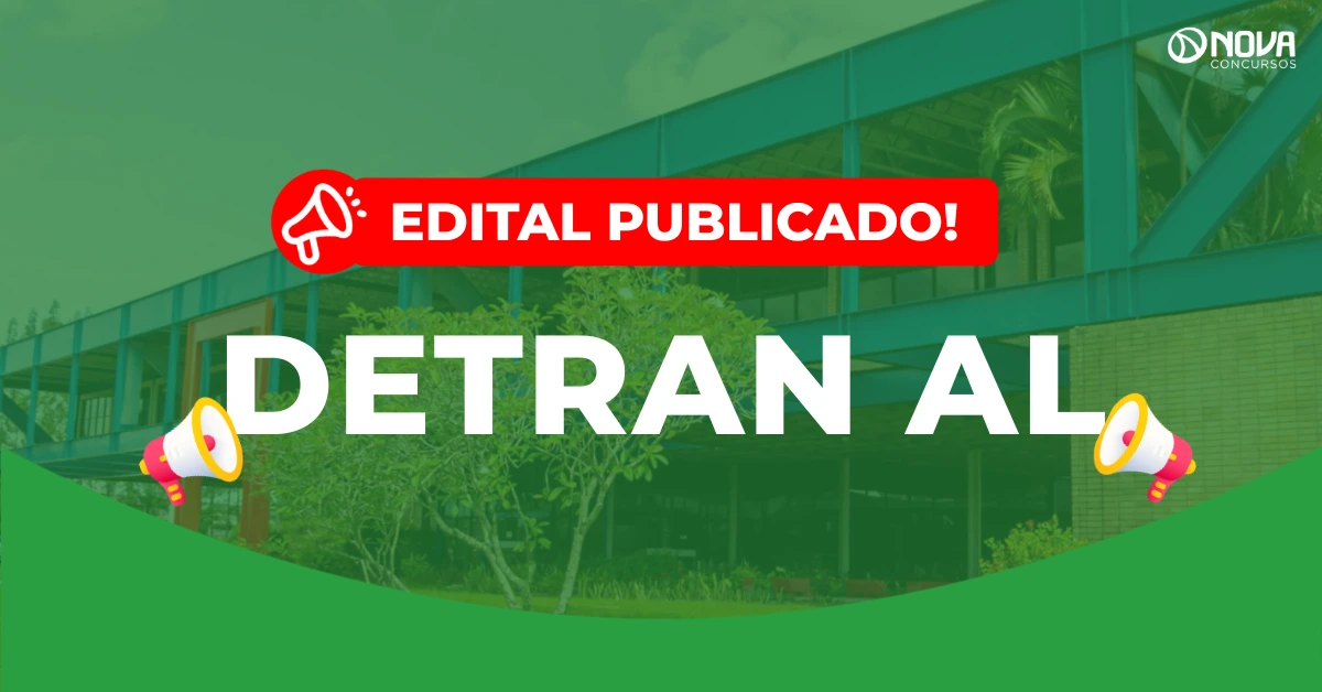 Concurso Detran AL: Edital publicado com 116 vagas!