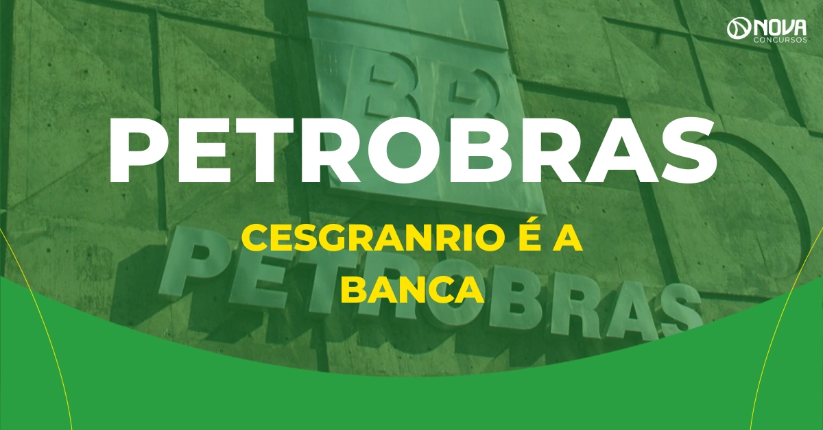 Concurso Petrobras 2026: Edital com mais de mil vagas! Banca Cesgranrio!
